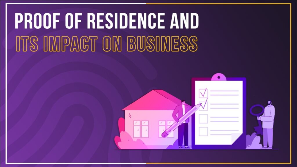 Blog Proof of Residence And Its Impact on Business