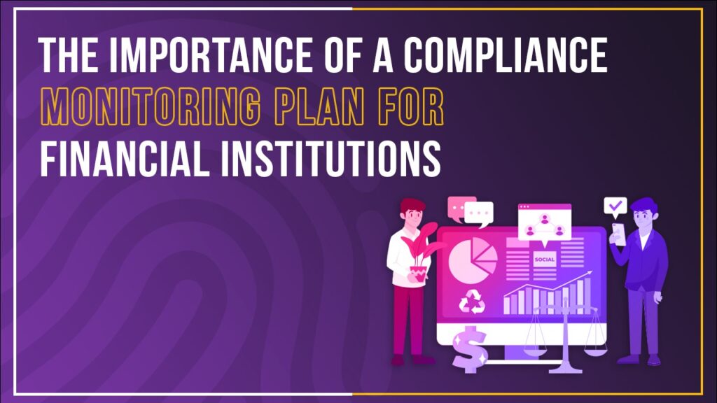 Blog Compliance Monitoring Plan for Financial Institutions